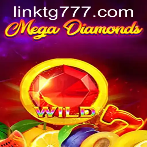 MegaDiamond: Unveiling the Irresistible World of TG777