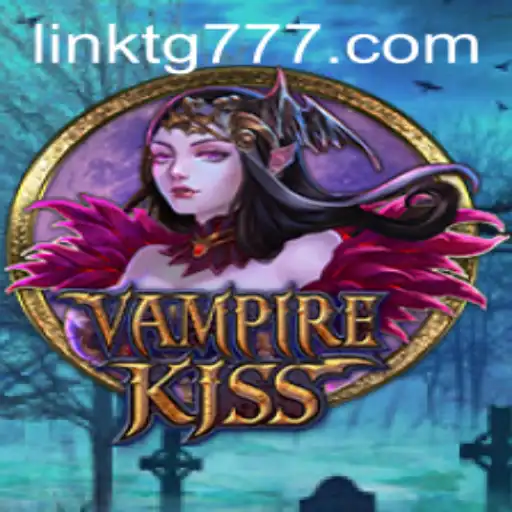 Discover the Thrills of VampireKiss: A Dive into the Enigmatic World of TG777